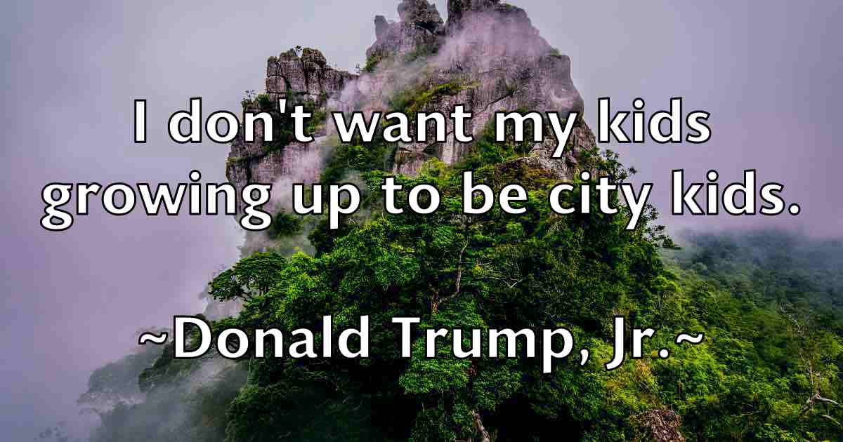 /images/quoteimage/donald-trump-jr-fb-217079.jpg