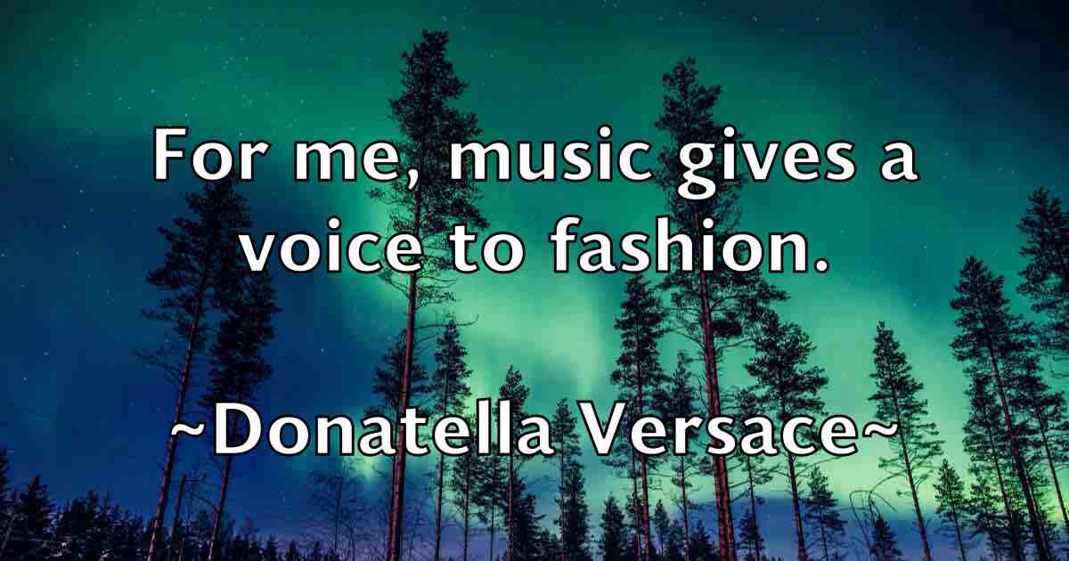 /images/quoteimage/donatella-versace-fb-217168.jpg