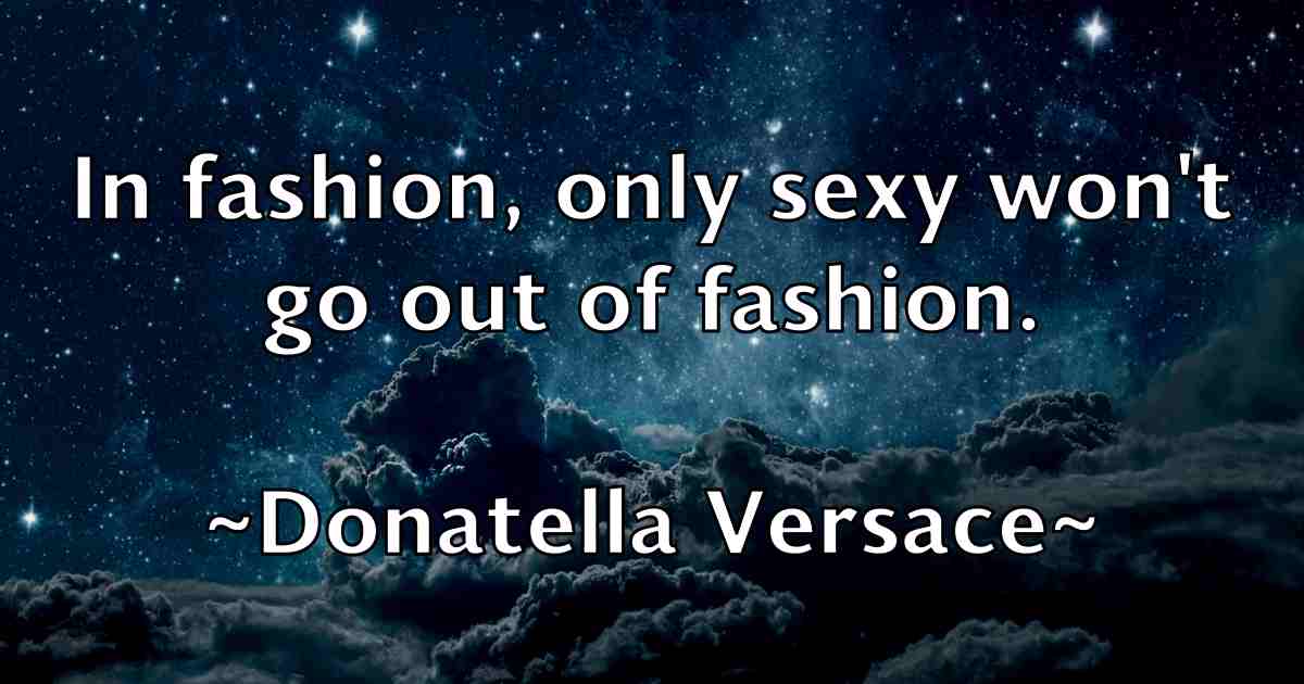 /images/quoteimage/donatella-versace-fb-217175.jpg