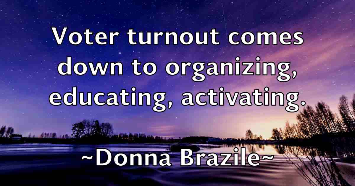 /images/quoteimage/donna-brazile-fb-217377.jpg