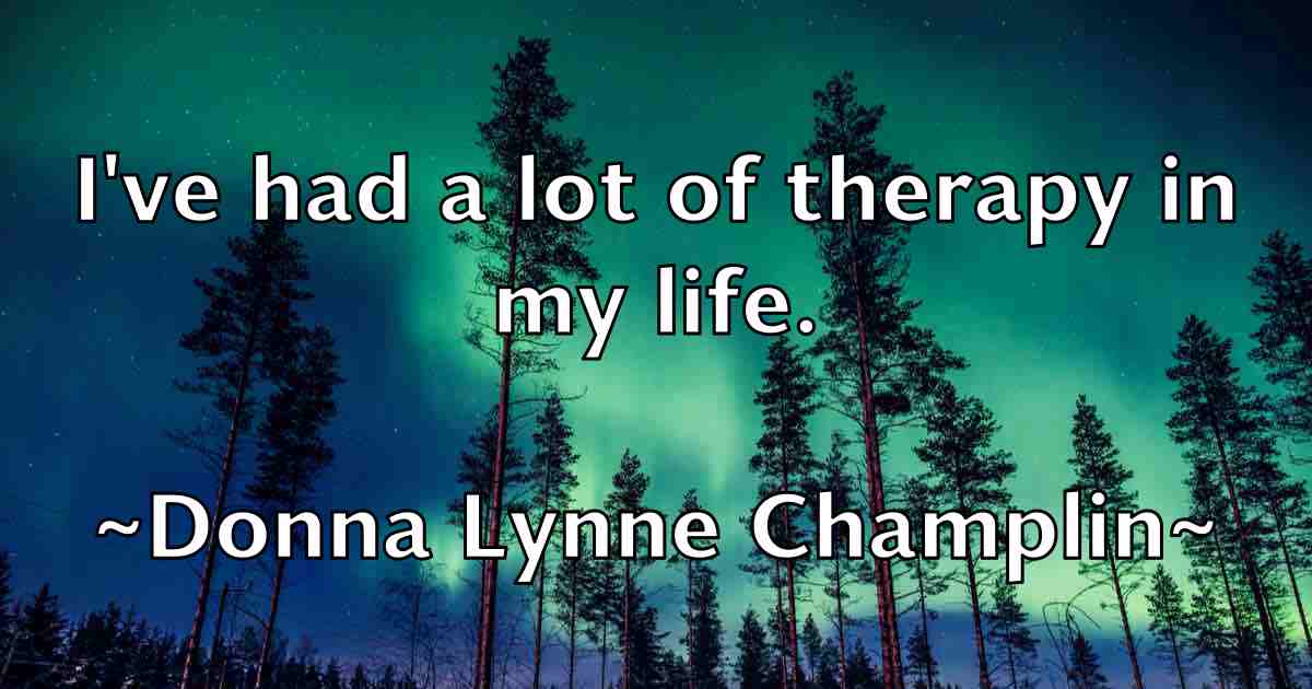 /images/quoteimage/donna-lynne-champlin-fb-217586.jpg
