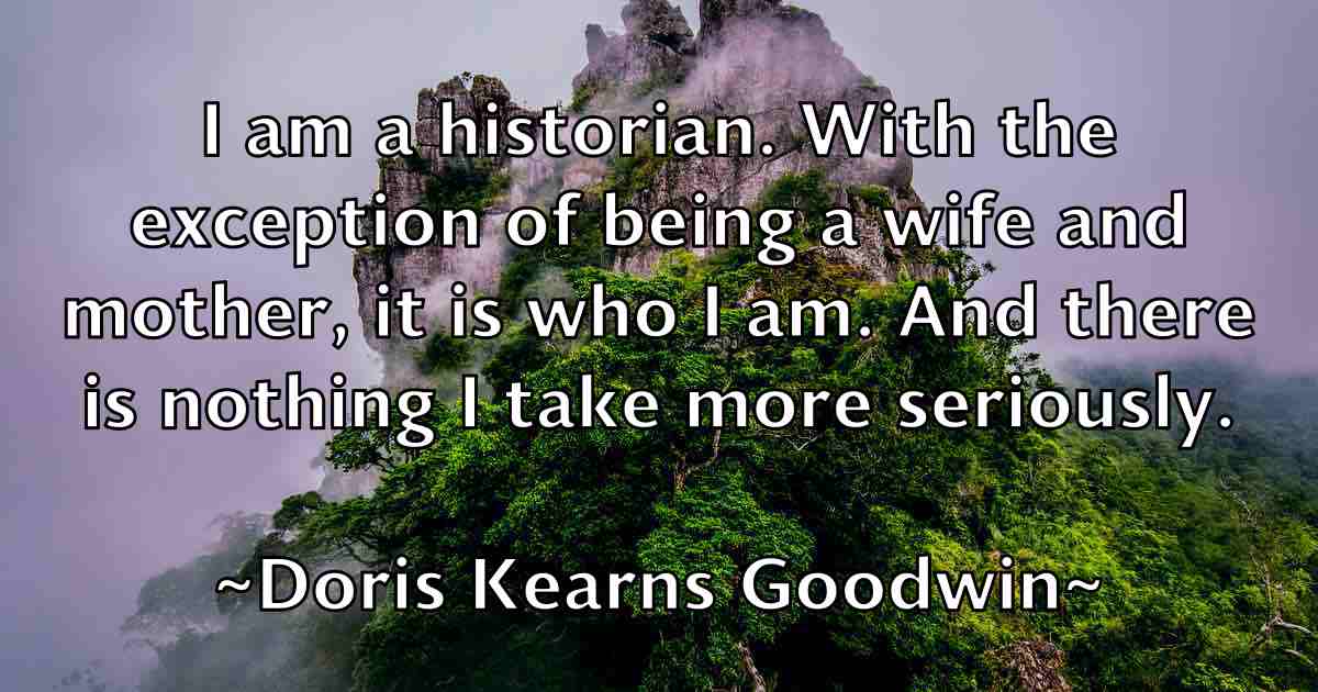 /images/quoteimage/doris-kearns-goodwin-fb-218544.jpg