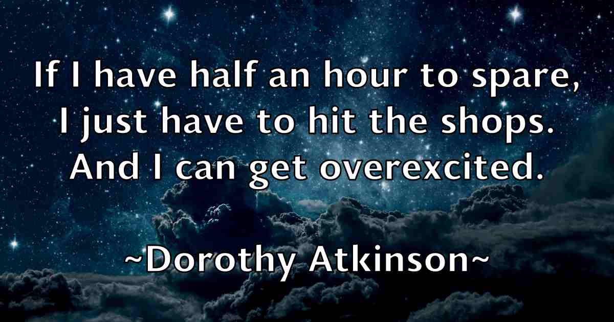 /images/quoteimage/dorothy-atkinson-fb-218824.jpg