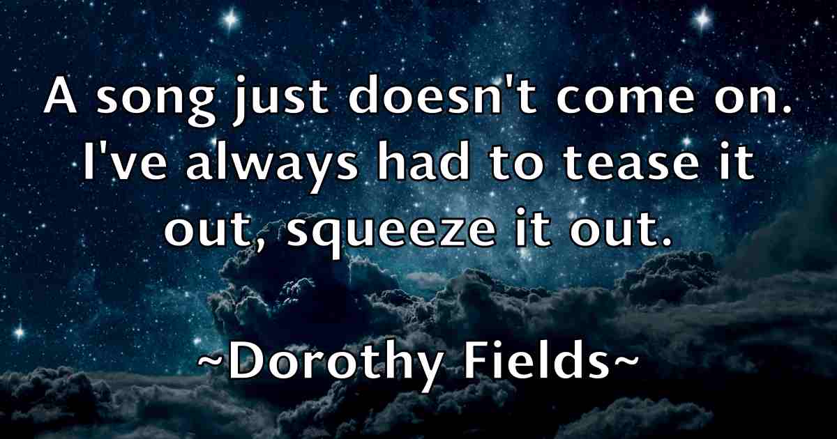 /images/quoteimage/dorothy-fields-fb-218936.jpg