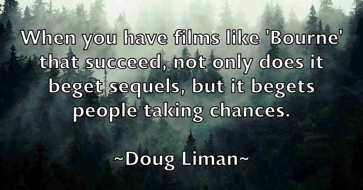 /images/quoteimage/doug-liman-fb-219635.jpg