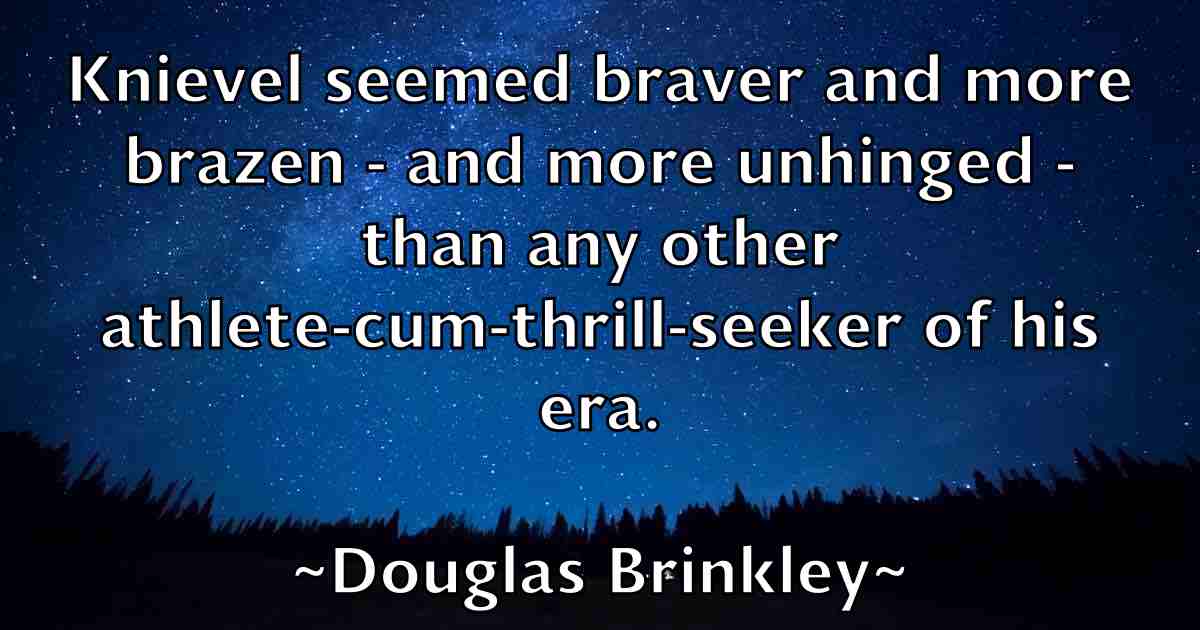 /images/quoteimage/douglas-brinkley-fb-220082.jpg