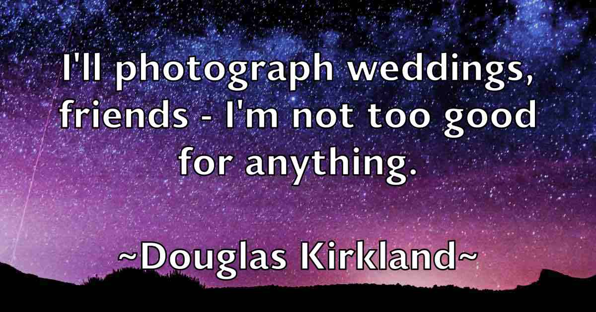 /images/quoteimage/douglas-kirkland-fb-220726.jpg