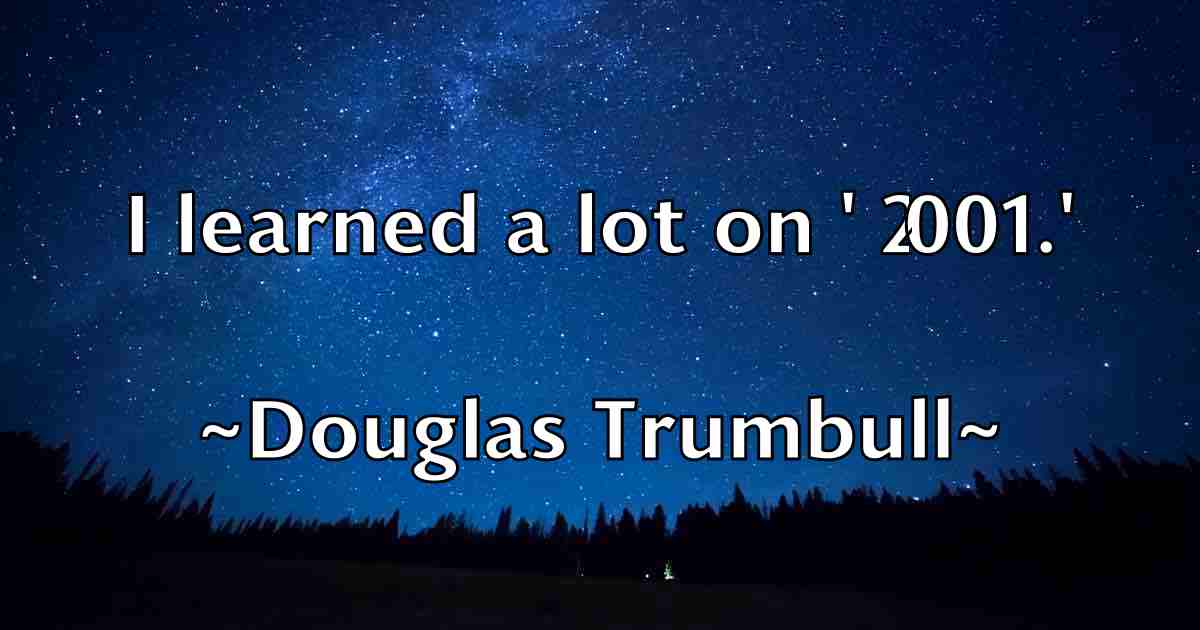 /images/quoteimage/douglas-trumbull-fb-221087.jpg
