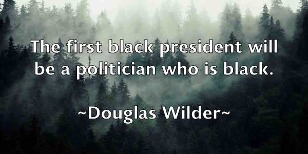 /images/quoteimage/douglas-wilder-221107.jpg