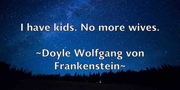 /images/quoteimage/doyle-wolfgang-von-frankenstein-221364.jpg