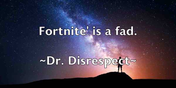 /images/quoteimage/dr-disrespect-221382.jpg