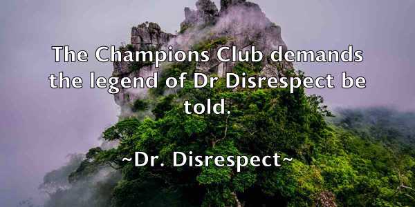 /images/quoteimage/dr-disrespect-221389.jpg