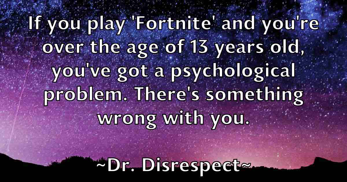 /images/quoteimage/dr-disrespect-fb-221379.jpg