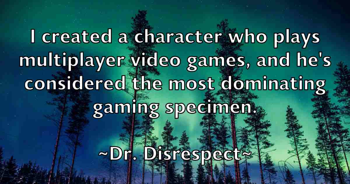 /images/quoteimage/dr-disrespect-fb-221380.jpg