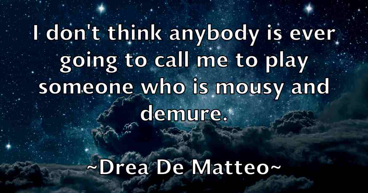 /images/quoteimage/drea-de-matteo-fb-221811.jpg