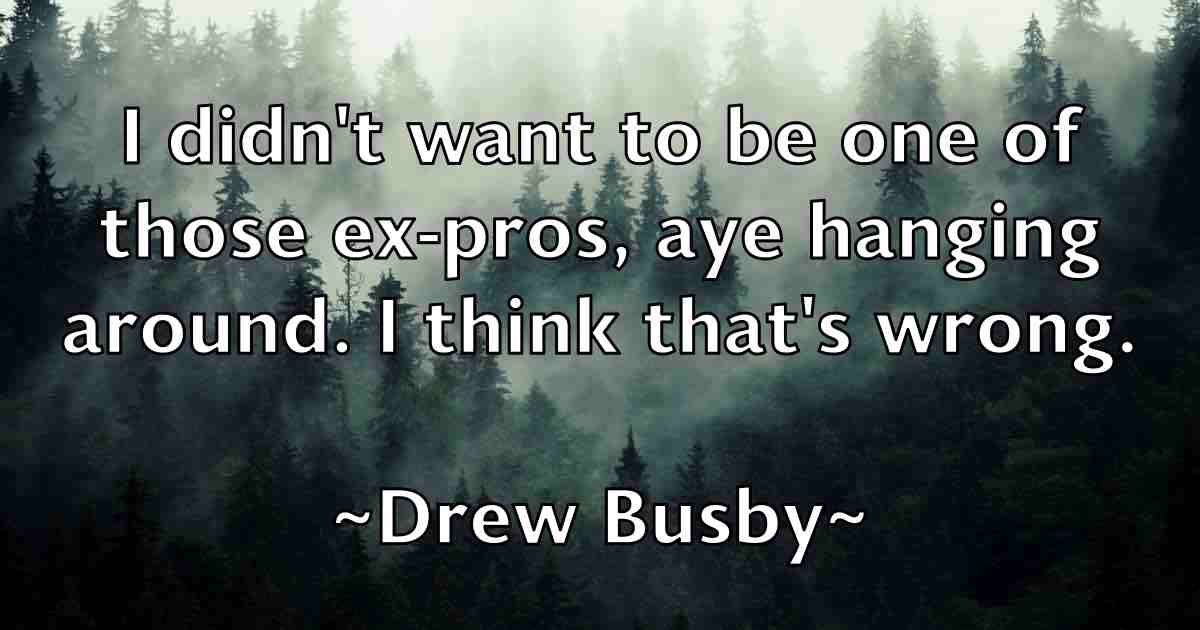 /images/quoteimage/drew-busby-fb-222070.jpg
