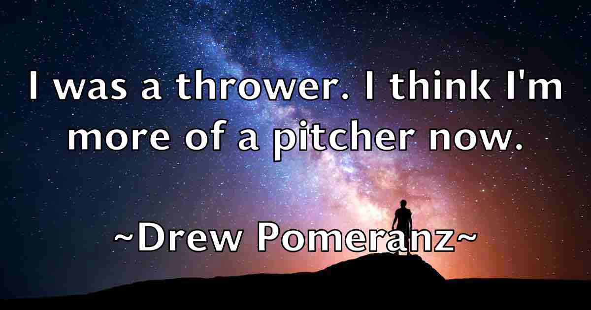 /images/quoteimage/drew-pomeranz-fb-222561.jpg