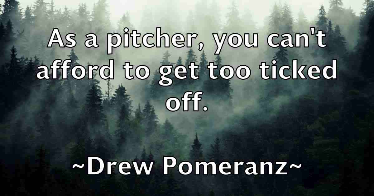 /images/quoteimage/drew-pomeranz-fb-222572.jpg