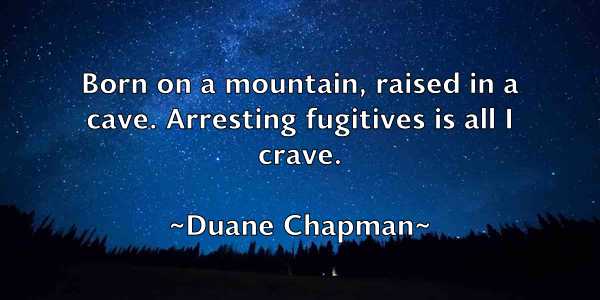 /images/quoteimage/duane-chapman-222887.jpg