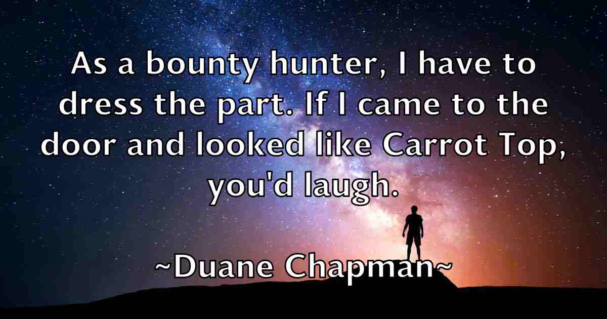 /images/quoteimage/duane-chapman-fb-222891.jpg