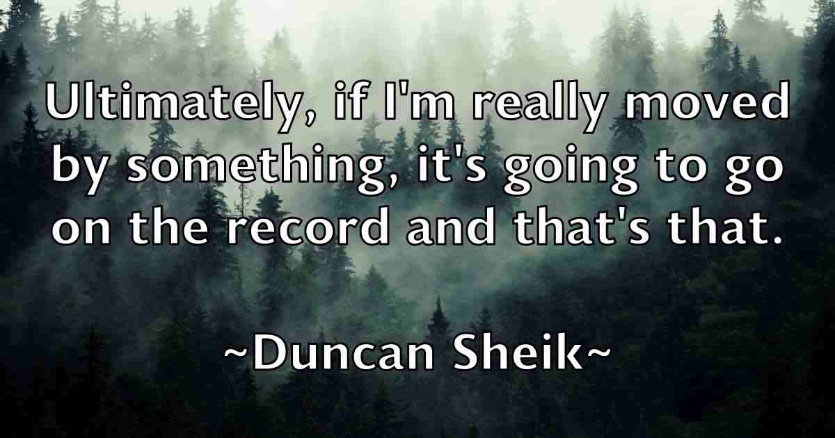 /images/quoteimage/duncan-sheik-fb-223434.jpg