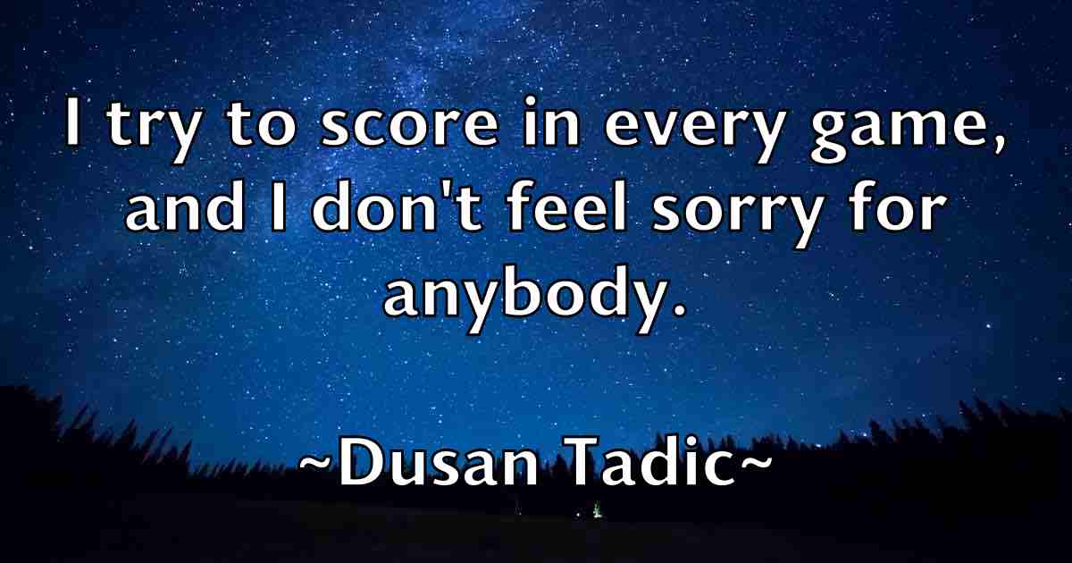 /images/quoteimage/dusan-tadic-fb-223446.jpg