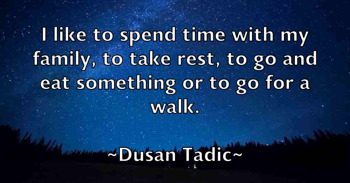 /images/quoteimage/dusan-tadic-fb-223447.jpg