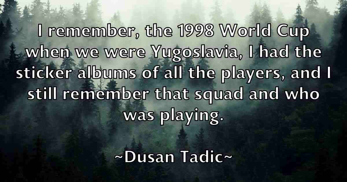 /images/quoteimage/dusan-tadic-fb-223450.jpg