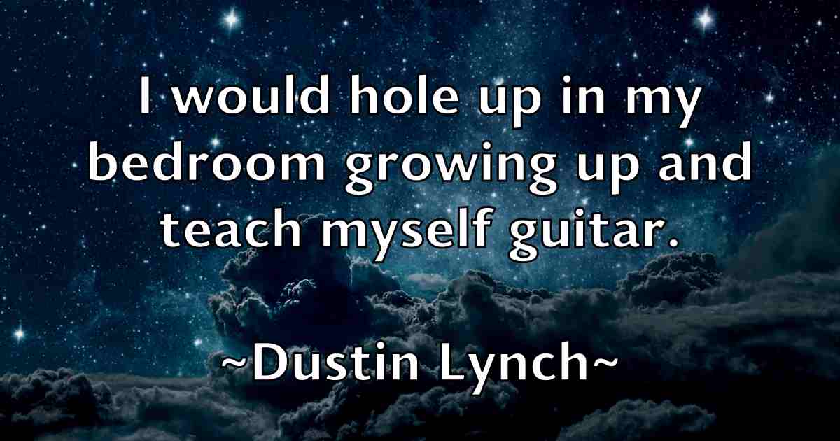 /images/quoteimage/dustin-lynch-fb-223692.jpg