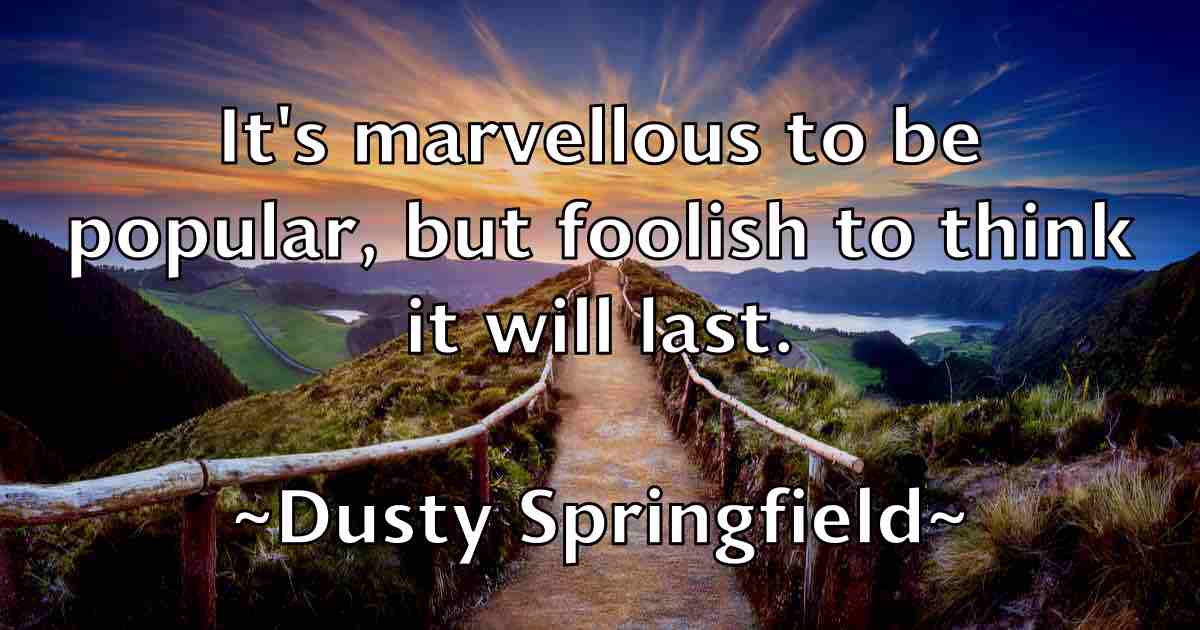 /images/quoteimage/dusty-springfield-fb-223958.jpg