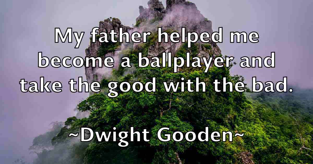 /images/quoteimage/dwight-gooden-fb-224465.jpg