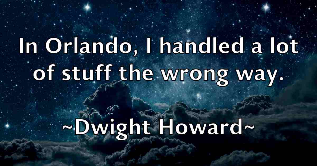 /images/quoteimage/dwight-howard-fb-224489.jpg