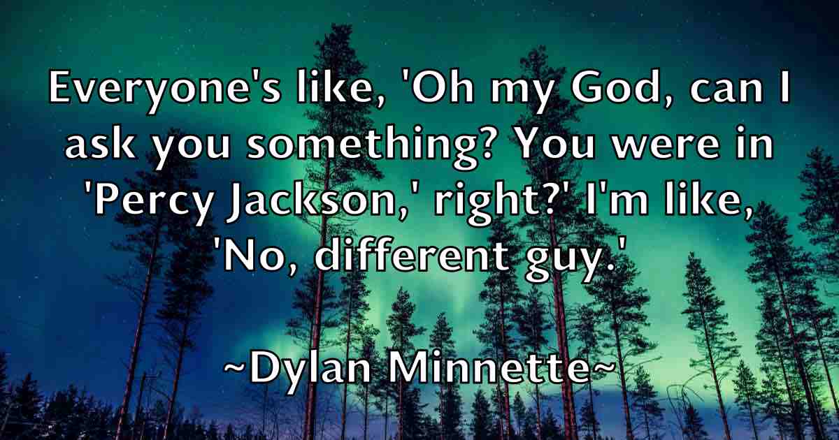 /images/quoteimage/dylan-minnette-fb-224842.jpg