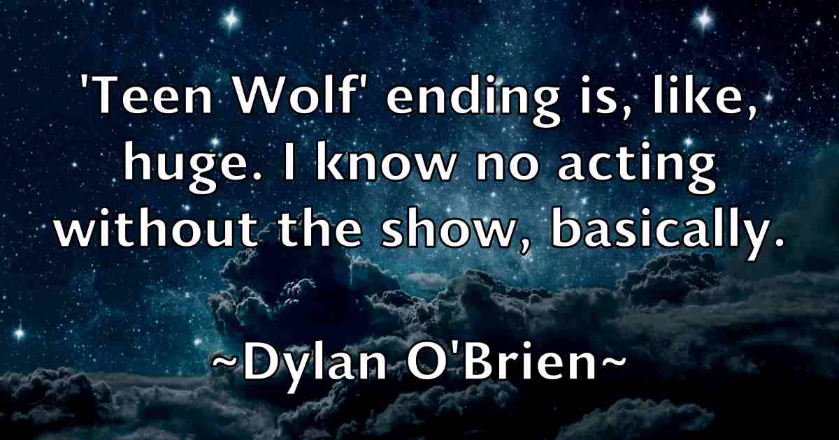 /images/quoteimage/dylan-obrien-fb-224945.jpg