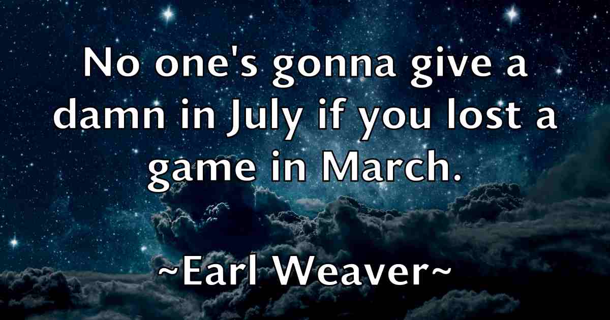 /images/quoteimage/earl-weaver-fb-226033.jpg