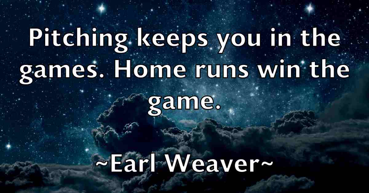 /images/quoteimage/earl-weaver-fb-226035.jpg