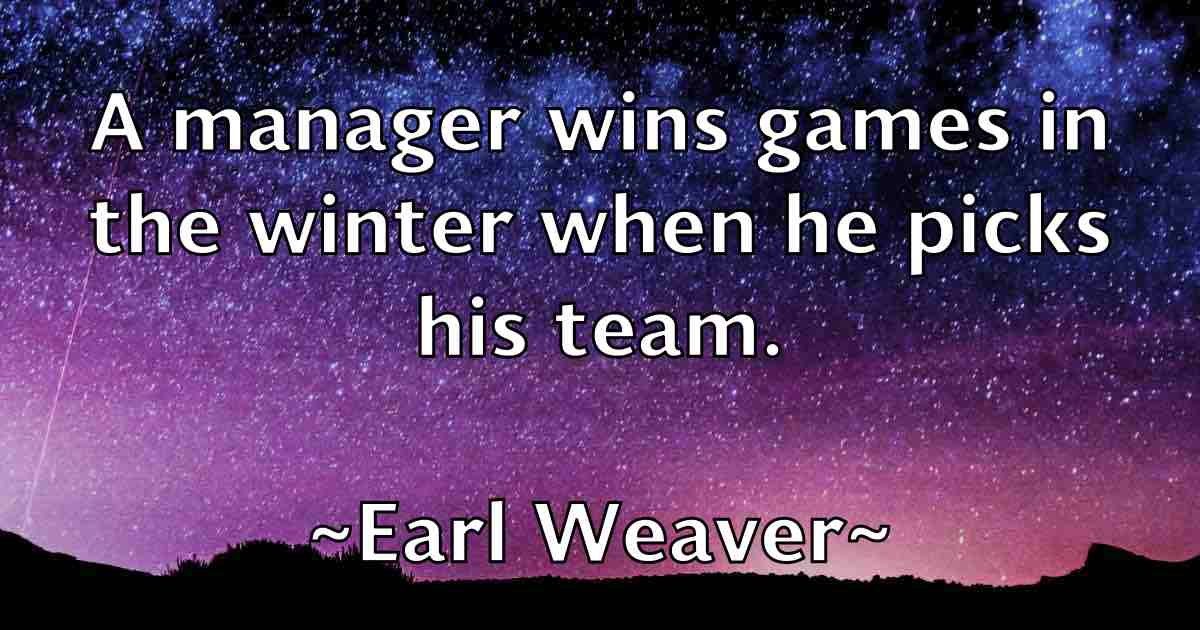 /images/quoteimage/earl-weaver-fb-226050.jpg