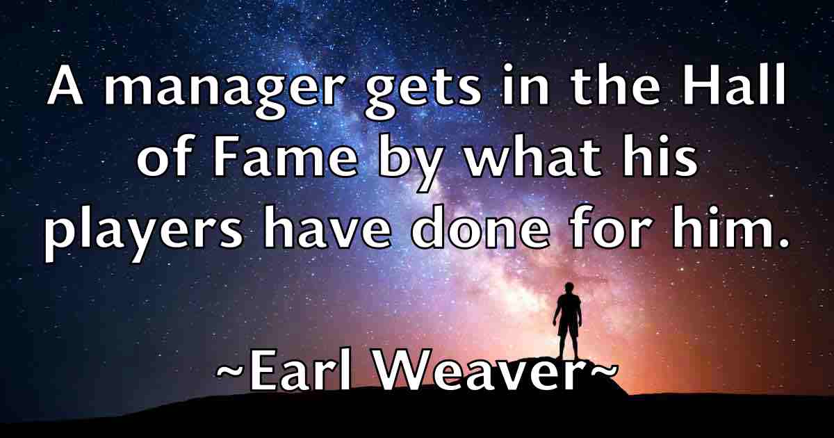 /images/quoteimage/earl-weaver-fb-226068.jpg