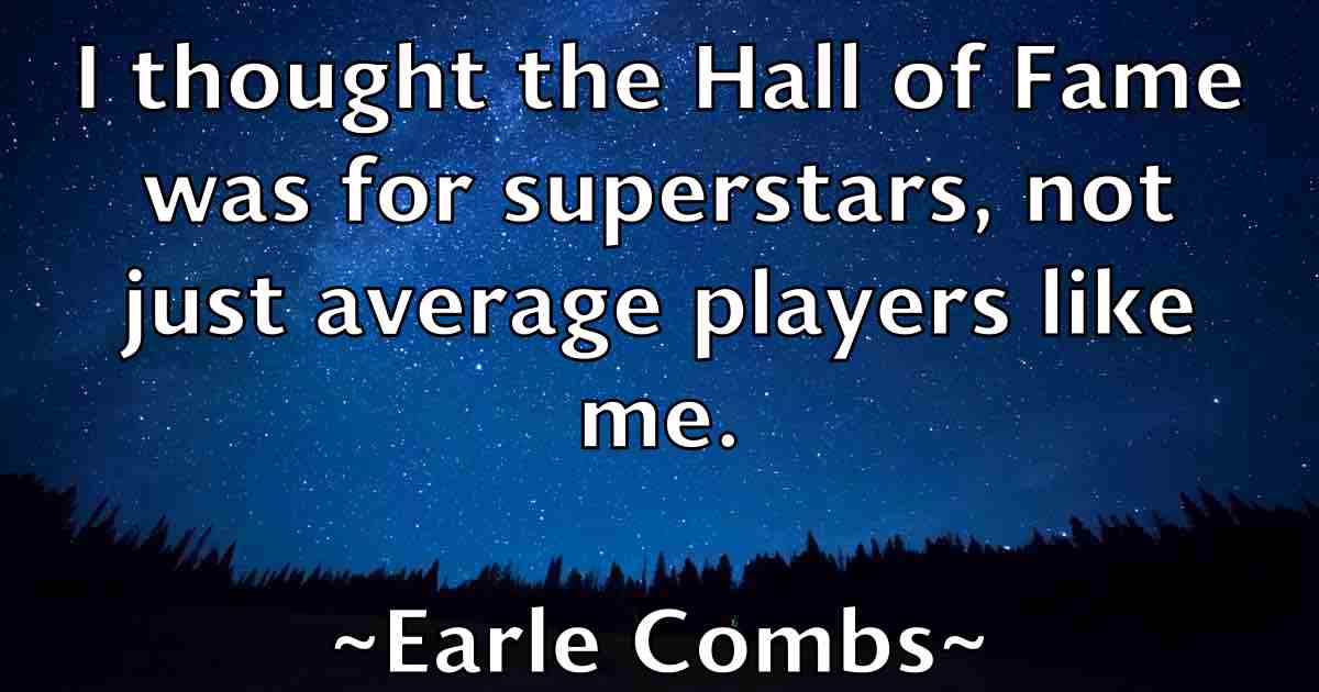 /images/quoteimage/earle-combs-fb-226111.jpg