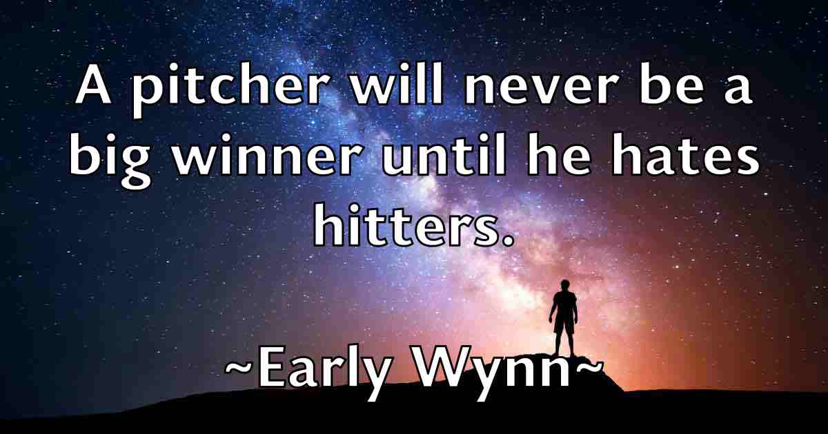/images/quoteimage/early-wynn-fb-226114.jpg