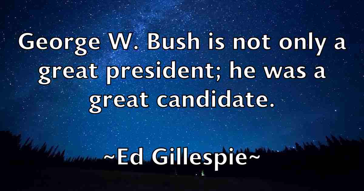 /images/quoteimage/ed-gillespie-fb-226632.jpg