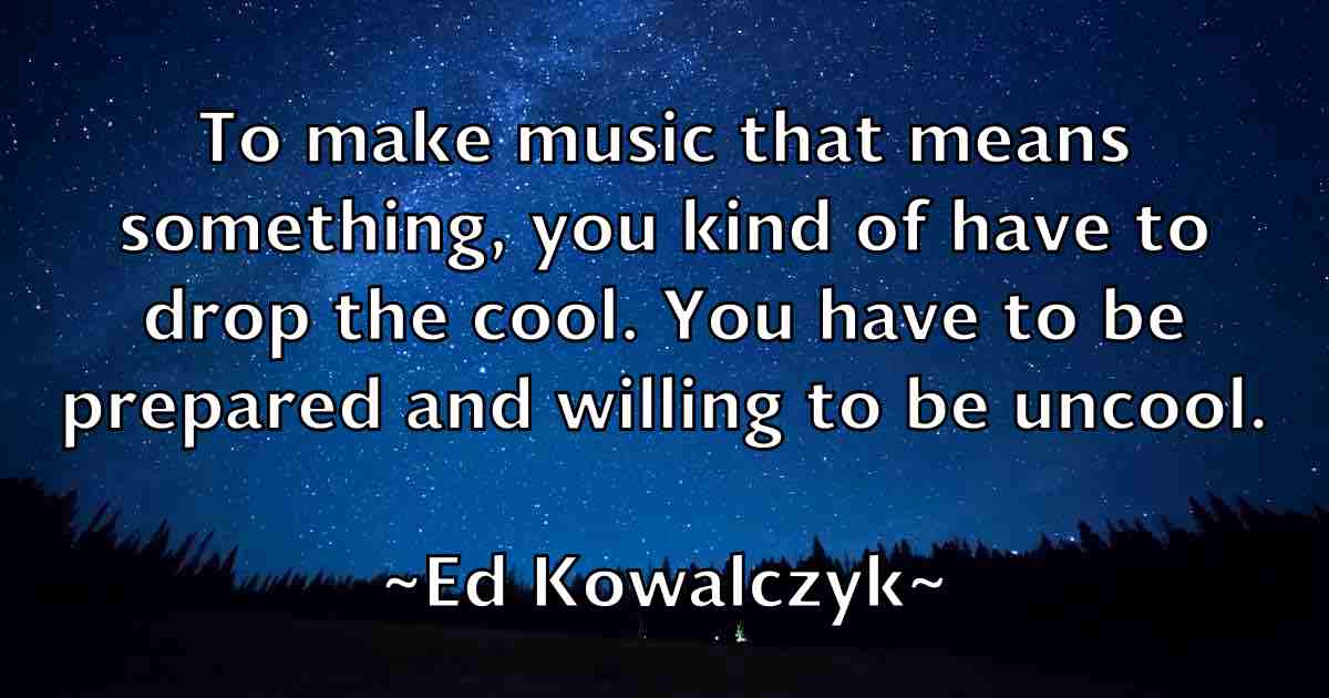 /images/quoteimage/ed-kowalczyk-fb-226793.jpg