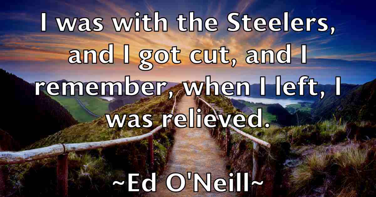 /images/quoteimage/ed-oneill-fb-226980.jpg