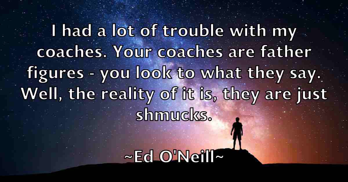 /images/quoteimage/ed-oneill-fb-226984.jpg