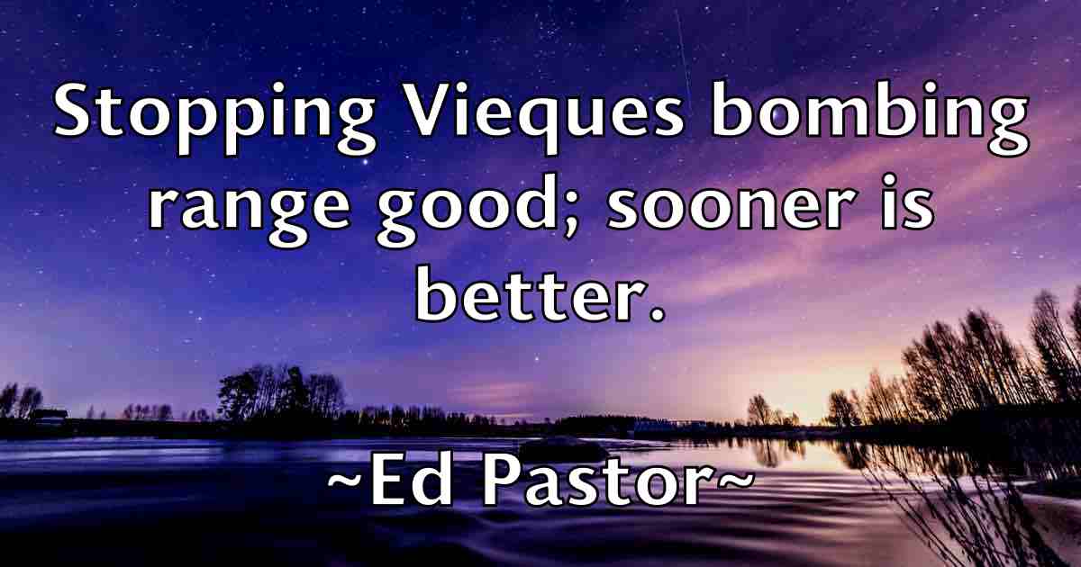 /images/quoteimage/ed-pastor-fb-227028.jpg