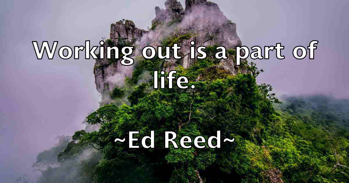 /images/quoteimage/ed-reed-fb-227070.jpg