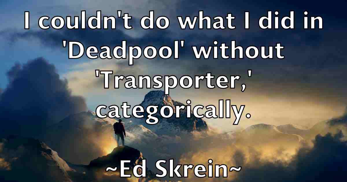 /images/quoteimage/ed-skrein-fb-227370.jpg