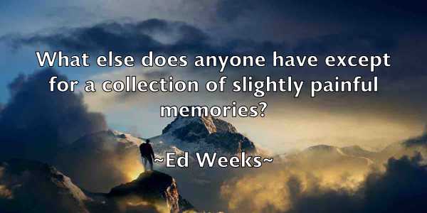 /images/quoteimage/ed-weeks-227432.jpg