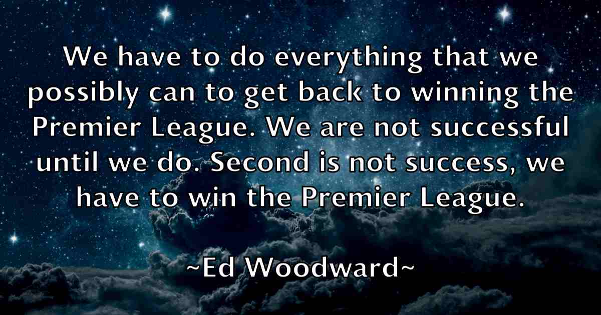 /images/quoteimage/ed-woodward-fb-227492.jpg