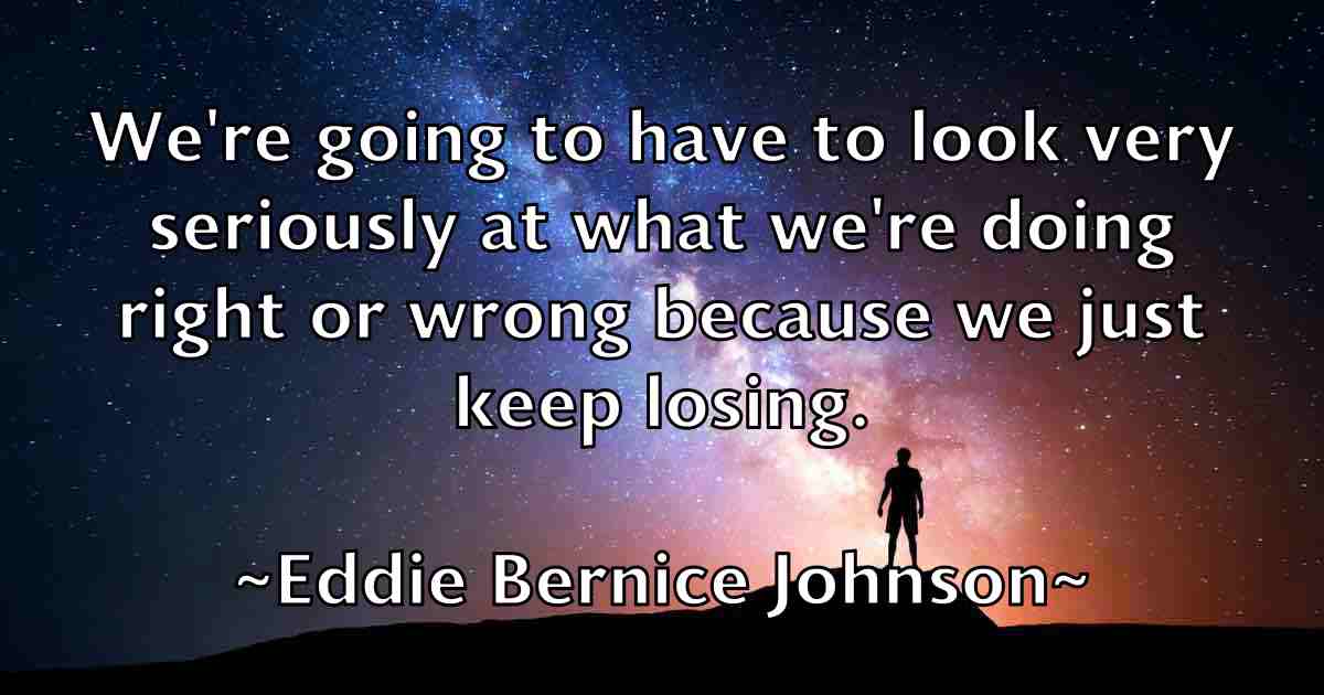 /images/quoteimage/eddie-bernice-johnson-fb-227690.jpg